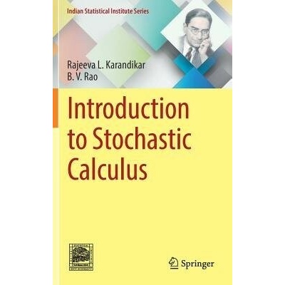 Introduction to Stochastic Calculus Karandikar Rajeeva L.