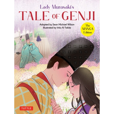 Lady Murasaki's Tale of Genji: The Manga Edition Shikibu Lady Murasaki