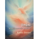 Umění ve světle mysterijní moudrosti - Rudolf Steiner
