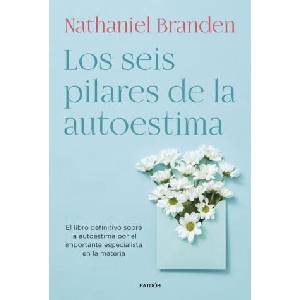 Los seis pilares de la autoestima | NATHANIEL BRANDEN (2022)