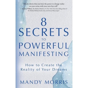 8 SECRETS TO POWERFUL MANIFESTING | MORRIS MANDY (2023)