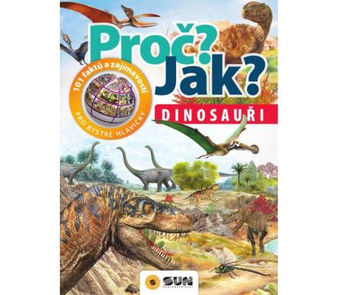 Proč? Jak? - Dinosauři