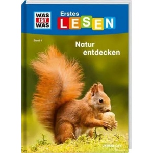 WAS IST WAS Erstes Lesen Band 4. Natur entdecken | Christina Braun, Marie Gerstner (ISBN: 9783788626402)
