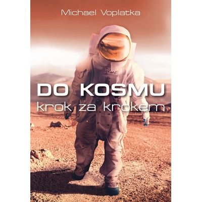 Do kosmu krok za krokem - Michael Voplatka