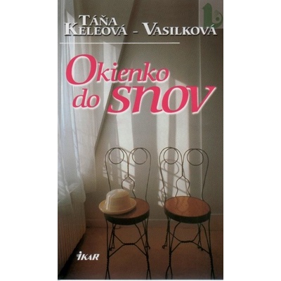 Okienko do snov - Táňa Keleová-Vasilková