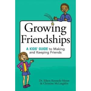 Growing Friendships: A Kids' Guide to Making and Keeping Friends (ISBN: 9781582705880)