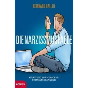 Die Narzissmusfalle | Reinhard Haller (2013)