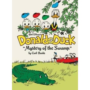 Walt Disney's Donald Duck Mystery of the Swamp: The Complete Carl Barks Disney Library Vol. 3 (ISBN: 9781683969723)