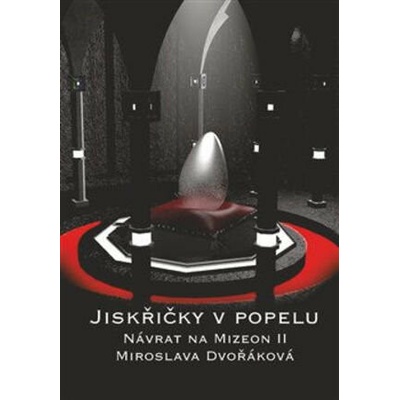 Jiskřičky v popelu - Miroslava Dvořáková