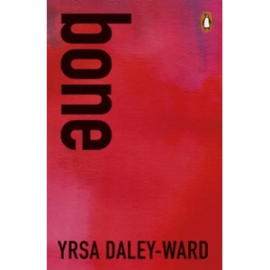 bone | Yrsa Daley-Ward (ISBN: 9781846149665)