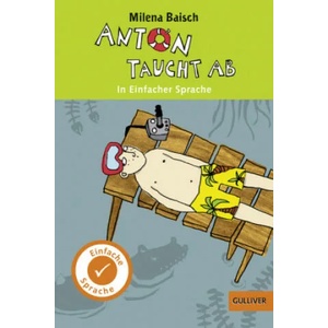 Anton taucht ab | Milena Baisch, Elke Kusche (ISBN: 9783407748904)