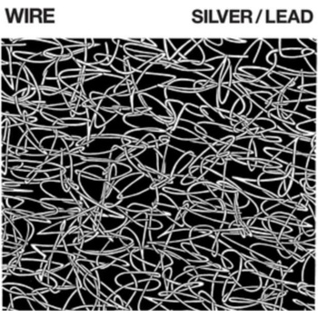 Wire - Silver/ Lead LP