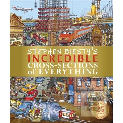 Stephen Biestys Incredible Cross-Sections of Everything