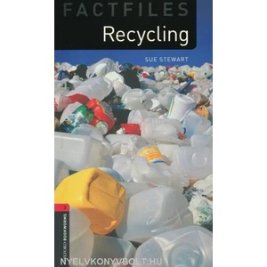 Oxford Bookworms Library Factfiles: Level 3: : Recycling | Sue Steward (2008)