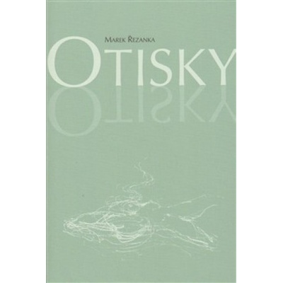 Otisky - Marek Řezanka, Jiří Staněk