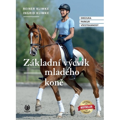 Základní výcvik mladého koně - Ingrid a Reiner Klimke