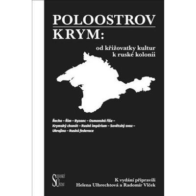Poloostrov Krym: Od křižovatky kultur k ruské kolonii