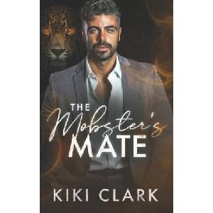 The Mobster's Mate | Kiki Clark (2024)