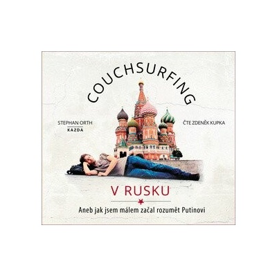 Orth, Stephan - Couchsurfing v Rusku