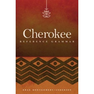 Cherokee Reference Grammar | Brad Montgomery-anderson (ISBN: 9780806146676)