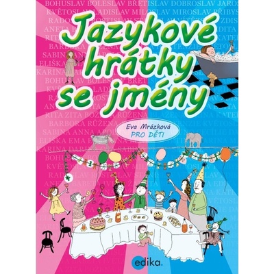 Jazykové hrátky se jmény - Eva Mrázková