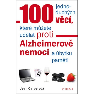 100 jednoduchých věcí, které můžete udělat proti Alzheimerově nemoci