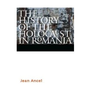 History of the Holocaust in Romania | Jean Ancel (ISBN: 9780803290617)