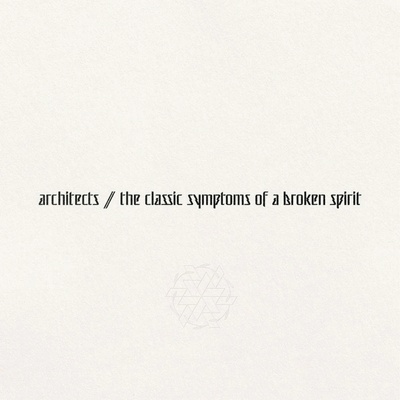 ARCHITECTS - CLASSIC SYMPTOMS OF A BROKEN SPIRIT LP
