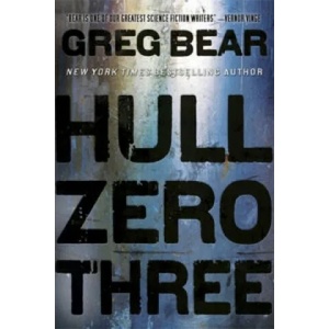 Hull Zero Three | Greg Bear (2011)