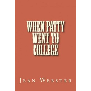 When Patty Went to College | Jean Webster (2018)