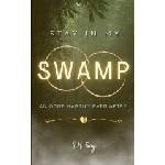 Independently published Stay In My Swamp | G. M. Fairy