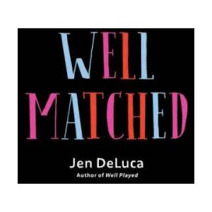 Well Matched | Jen DeLuca (ISBN: 9780593200445)
