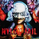 NYLON JAIL - IRREVERSIBLE CHANGES LP