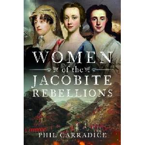 Women of the Jacobite Rebellions | Carradice, Phil (ISBN: 9781399053297)