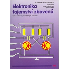 Elektronika tajemství zbavená - Adrian Schommers