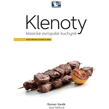 Klenoty klasické evropské kuchyně - Roman Vaněk