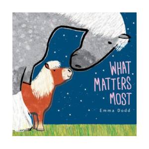 What Matters Most | Emma Dodd, Emma Dodd (2020)
