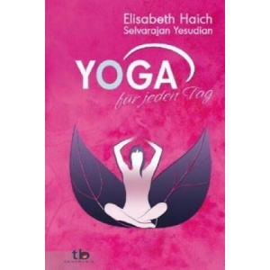 Yoga für jeden Tag | Elisabeth Haich, Selvarajan Yesudian (ISBN: 9783894275877)