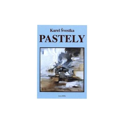 Pastely - Karel Švestka