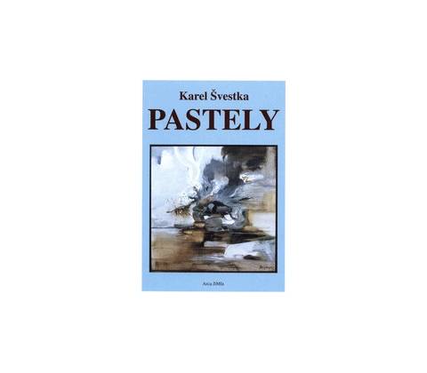 Pastely - Karel Švestka