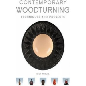 Contemporary Woodturning | Nick Arnbul (2012)