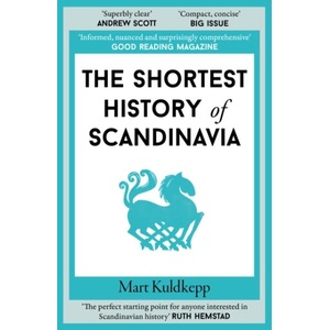 Shortest History of Scandinavia (ISBN: 9781913083991)