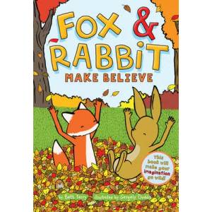 Fox & Rabbit Make Believe (Fox & Rabbit Book #2) | Gergely Dudás (ISBN: 9781419749728)