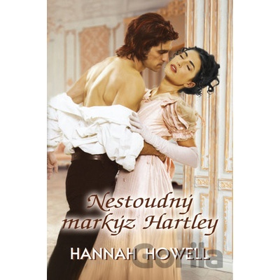 Nestoudný markýz Hartley - Hannah Howell