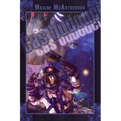 Čas budoucí - Maxine McArthurová