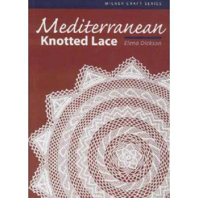 Mediterranean Knotted Lace | Elena Dickson, Christine J. Hancock