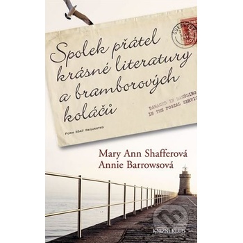 Spolek přátel krásné literatury a bramborových koláčů Shafferová Mary Ann, Barrowsová Annie