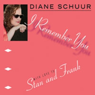 SCHUUR DIANE: I REMEMBER YOU CD
