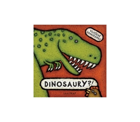 Dinosaury?!