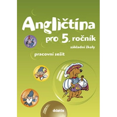 Angličtina pro 5. ročník ZŠ Pracovní sešit
